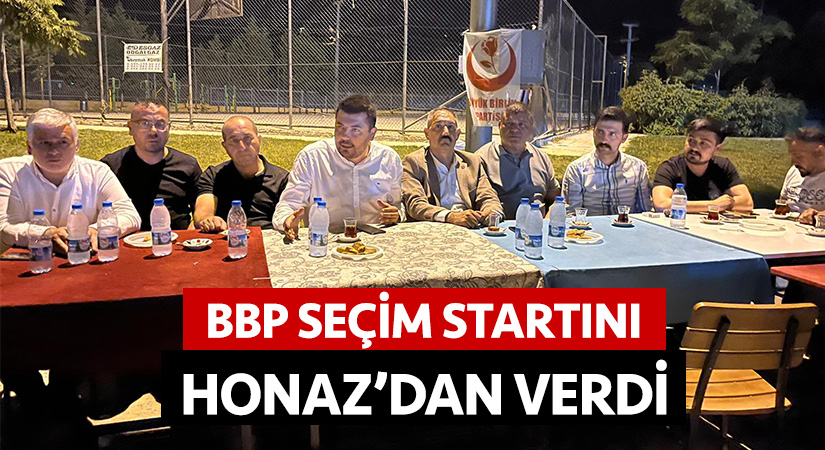 BBP seçim startını Honaz’dan verdi