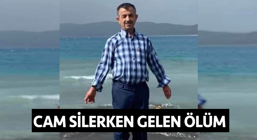 Cam silerken gelen ölüm