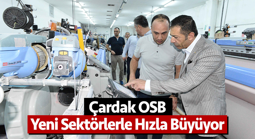 Çardak OSB, yeni sektörlerle hızla büyüyor