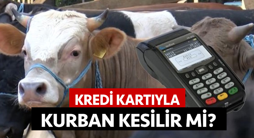 Kredi kartıyla kurban kesilir mi?