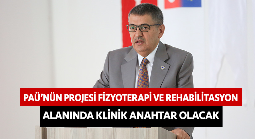PAÜ’nün projesi fizyoterapi ve rehabilitasyon alanında klinik anahtar olacak