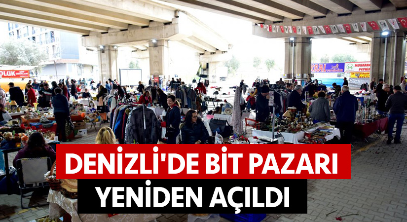 Denizli’de bit pazarı yeniden açıldı
