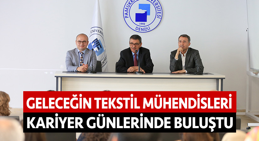 Geleceğin tekstil mühendisleri kariyer günlerinde buluştu