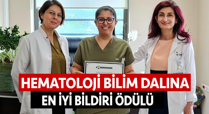 Hematoloji bilim dalına en iyi bildiri ödülü