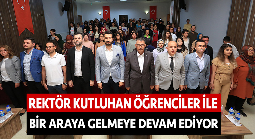 Rektör Kutluhan öğrenciler ile bir araya gelmeye devam ediyor