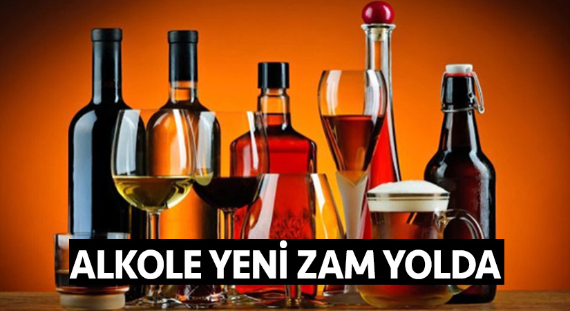 Alkole yeni zam yolda