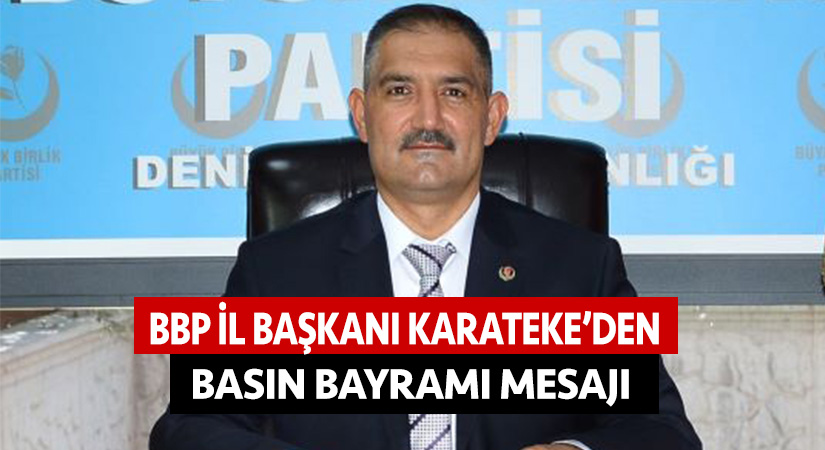 BBP İl Başkanı Karateke’den basın bayramı mesajı