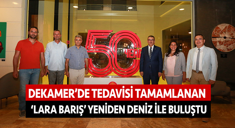 DEKAMER’de tedavisi tamamlanan ‘Lara Barış’ yeniden deniz ile buluştu
