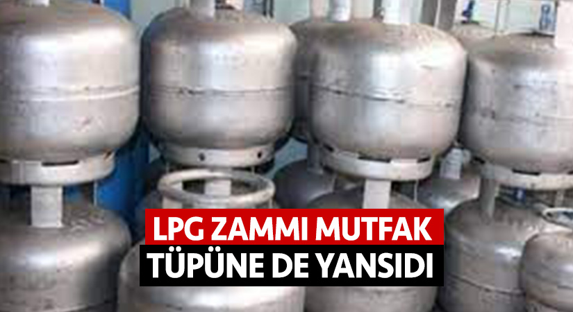 LPG zammı mutfak tüpüne de yansıdı