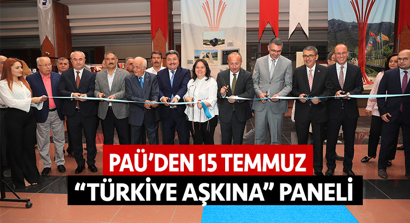 PAÜ’den 15 Temmuz “Türkiye Aşkına” paneli