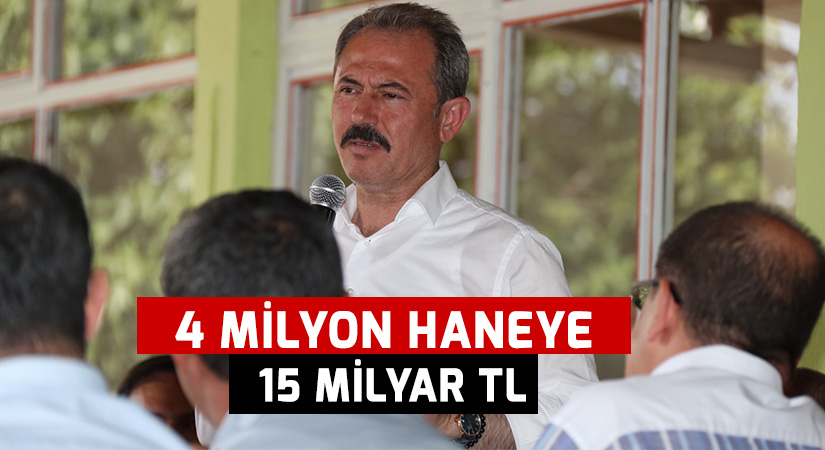 4 milyon haneye 15 Milyar TL