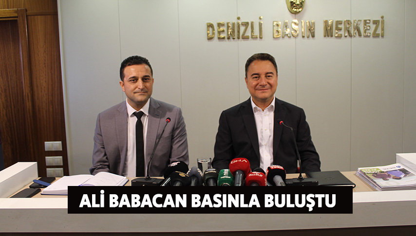 DEVA Partisi Genel Başkanı Ali Babacan, Denizli basını ile buluştu