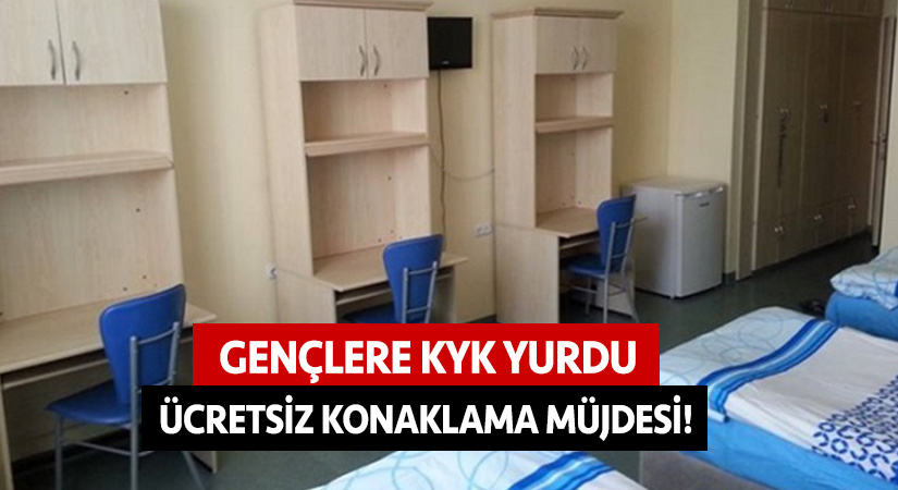 Gençlere KYK yurdu ücretsiz konaklama müjdesi!