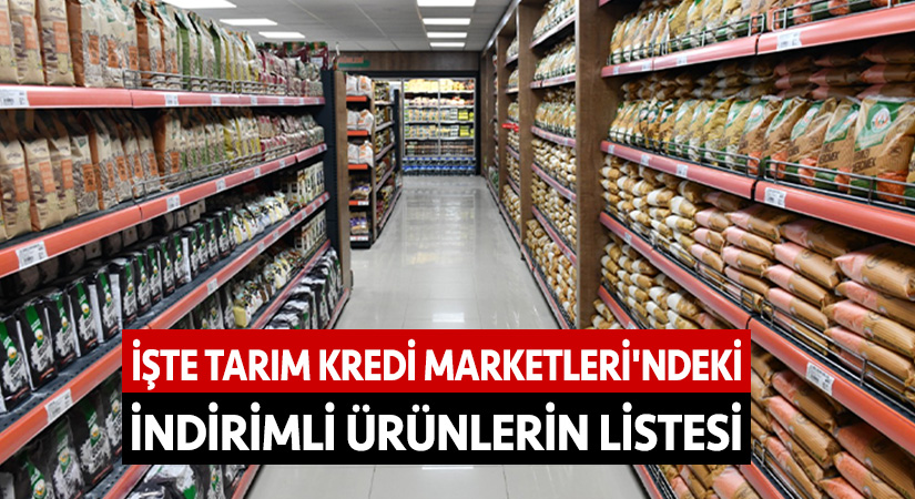 İşte Tarım Kredi Marketleri’ndeki indirimli ürünlerin listesi