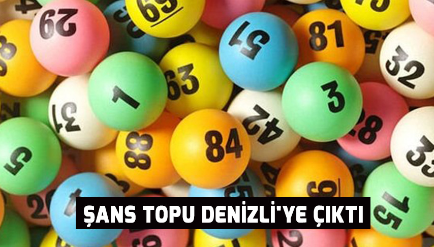 Şans Topu Denizli’ye çıktı