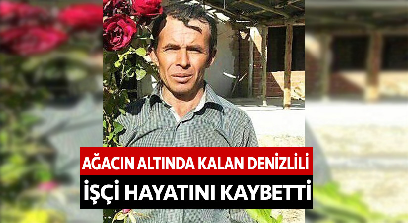 Denizlili işçi Yılmaz Dukan hayatını kaybetti