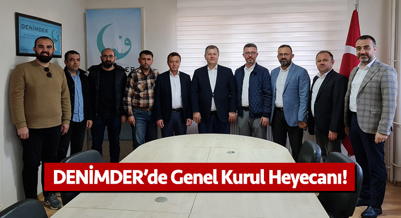 DENİMDER’de genel kurul heyecanı!