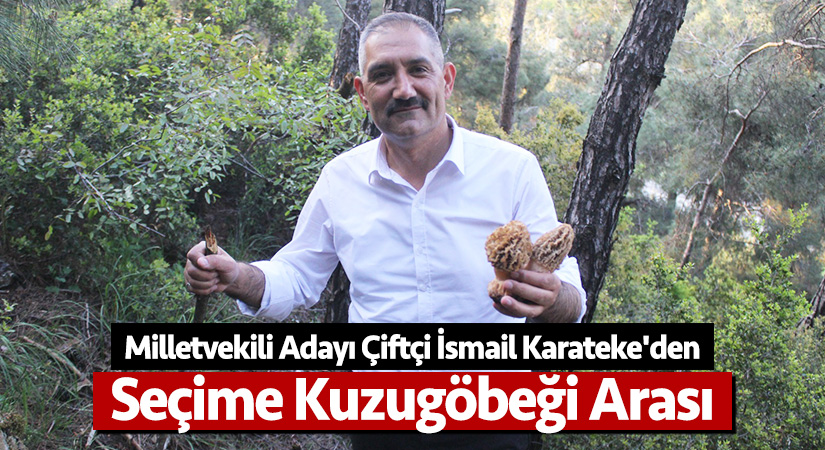 İsmail Karateke’den Seçime Kuzugöbeği Arası